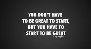 start to be great