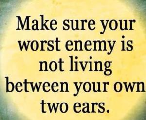 worst enemy yourself